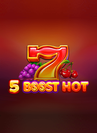 5 Boost Hot